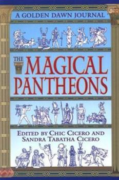 Paperback The Magical Pantheons the Magical Pantheons: A Golden Dawn Journal a Golden Dawn Journal Book