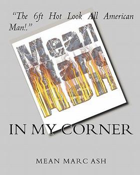 Paperback In My Corner--Mean Marc Ash Book