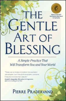 Paperback The Gentle Art of Blessing: A Simple Practice That Will Transform You and Your World Book