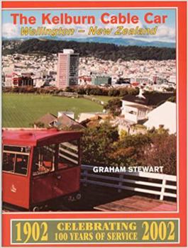 Paperback The Kelburn Cable Car: Wellington - New Zealand Book