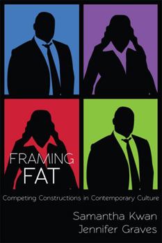 Paperback Framing Fat: Competing Constructions in Contemporary Culture Book