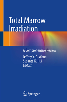 Paperback Total Marrow Irradiation: A Comprehensive Review Book