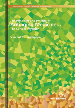 Paperback The Principles and Practice of Antiaging Medicine for the Clinical Physician Book