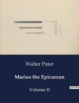 Paperback Marius the Epicurean: The Pursuit of Pleasure in Ancient Rome Book