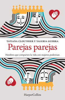 Parejas parejas (Equal and Mates - Spanish Edition): Men Who Share Their Lives with Powerful Women