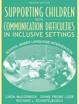 Paperback Supporting Children with Communication Difficulties in Inclusive Settings: School-Based Language Intervention Book