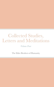 Hardcover Collected Studies, Letters and Meditations: Volume Four Book