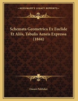 Paperback Schemata Geometrica Ex Euclide Et Aliis, Tabulis Aeneis Expressa (1844) [Latin] Book