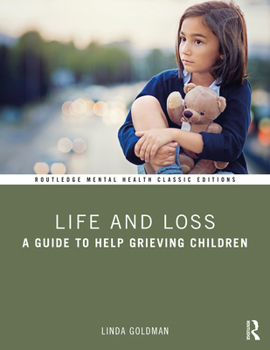 Paperback Life and Loss: A Guide to Help Grieving Children Book