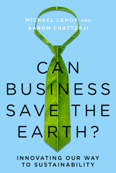 Hardcover Can Business Save the Earth?: Innovating Our Way to Sustainability Book