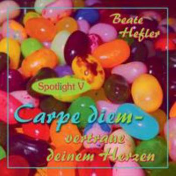 Paperback Carpe diem - vertraue deinem Herzen: Spotlight V [German] Book