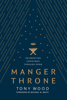 Hardcover Manger Throne: Celebrating Christmas Through Song Book