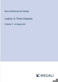 Paperback Lodore; In Three Volumes: Volume 2 - in large print Book