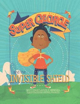 Paperback Super George and the Invisible Shield Book