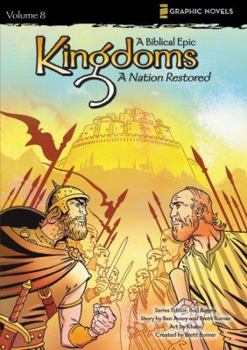 A Nation Restored (Kingdoms: A Biblical Epic, #8) - Book #8 of the Kingdoms: A Biblical Epic