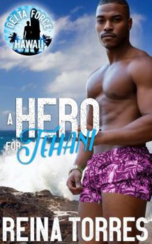 Paperback A Hero for Tehani: Delta Force Hawaii Book