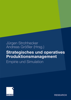 Paperback Strategisches Und Operatives Produktionsmanagement: Empirie Und Simulation [German] Book