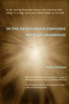 Paperback In the Never-Never-Converse with an Archangel Book