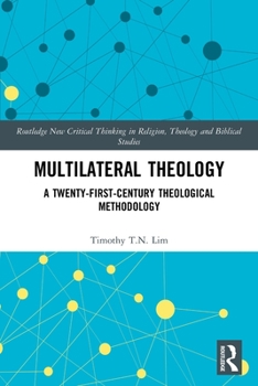 Paperback Multilateral Theology: A 21st Century Theological Methodology Book