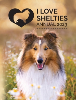 Paperback I Love Shelties Annual 2023 Book
