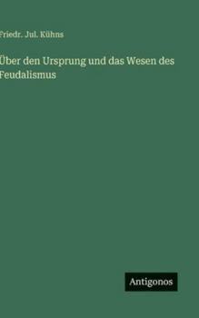Hardcover Über den Ursprung und das Wesen des Feudalismus [German] Book