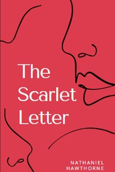 Paperback The Scarlet Letter New Annotated & Illustrated EDition Book