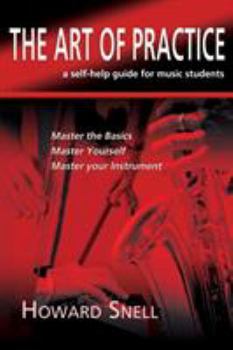 Paperback The Art of Practice: a Self-Help Guide for Music Students Book