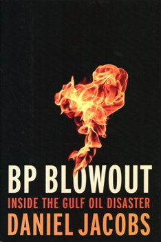 Hardcover BP Blowout: Inside the Gulf Oil Disaster Book