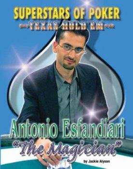 Antonio the Magician Esfandiari (Superstars of Poker)