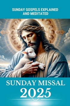 Paperback Catholic Sunday Missal 2025: Sunday Gospels with Reflections, Prayers, Jubilee, and Liturgical Calendar Book