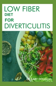 Paperback Low Fiber Diet for Diverticulitis Book