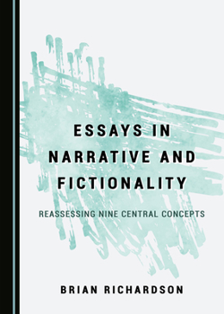 Hardcover Essays in Narrative and Fictionality: Reassessing Nine Central Concepts Book