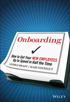 Hardcover Onboarding: How to Get Your New Employees Up to Speed in Half the Time Book