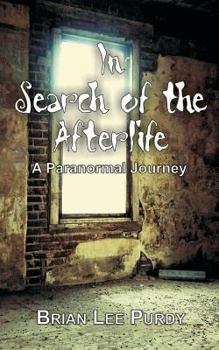 Paperback In Search of the Afterlife: A Paranormal Journey Book