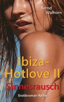 Paperback Ibiza-Hotlove: Sinnesrausch [German] Book