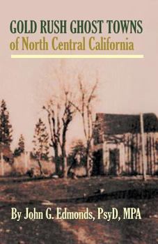 Paperback Gold Rush Ghost Towns of North Central California Book