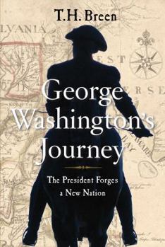 Hardcover George Washington's Journey: The President Forges a New Nation Book