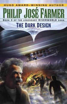 Paperback The Dark Design (Riverworld Saga, Book 3) Book
