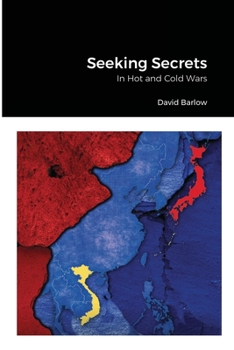 Paperback Seeking Secrets: In Hot and Cold Wars Book