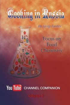 Paperback Cooking in Russia - Volume 3: Focus on Food Chemistry Book