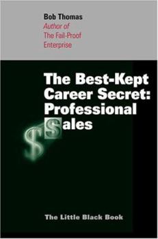 Paperback The Best-Kept Career Secret: Professional Sales Book