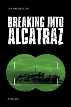 Paperback Breaking into Alcatraz Book