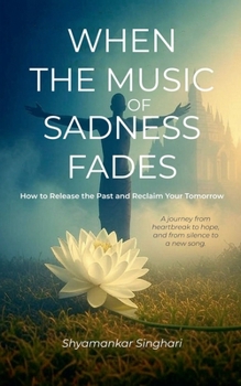 Paperback When the Music of Sadness Fades Book