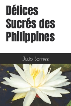 Paperback Délices Sucrés des Philippines [French] Book