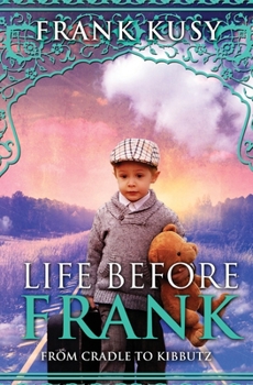 Paperback Life before Frank: from Cradle to Kibbutz Book