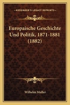 Paperback Europaische Geschichte Und Politik, 1871-1881 (1882) [German] Book
