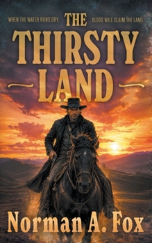 Paperback The Thirsty Land: A Classic Western Book