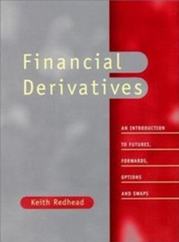 Paperback Financial Derivatives: An Introduction to Futures, Forwards, Options and Swaps Book