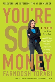 Paperback You're So Money: Live Rich, Even When You're Not Book
