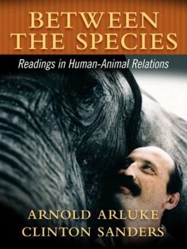 Paperback Between the Species: A Reader in Human-Animal Relationships Book